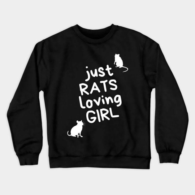 Just RATS loving GIRL - for rat lovers - white variant Crewneck Sweatshirt by Faeriel de Ville